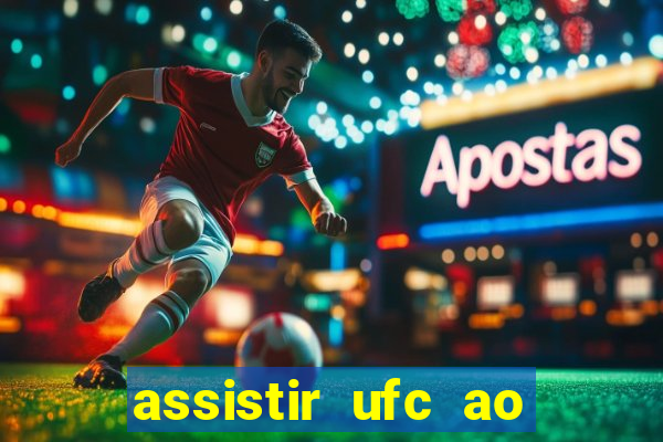 assistir ufc ao vivo futemax